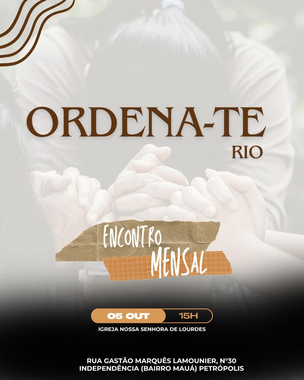 Encontro mensal de oração para mulheres “Ordena-te Rio”